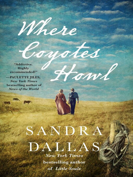 Title details for Where Coyotes Howl by Sandra Dallas - Wait list